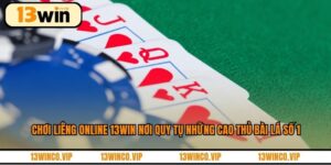 Chơi Liêng Online 13WIN