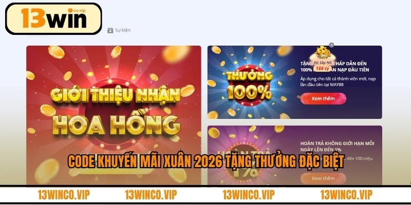 Code khuyến mãi xuân 2026 tặng thưởng đặc biệt