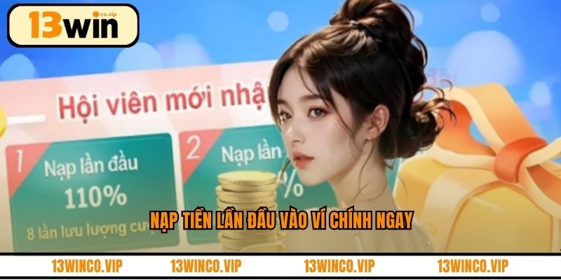 Nạp tiền lần đầu vào ví chính ngay