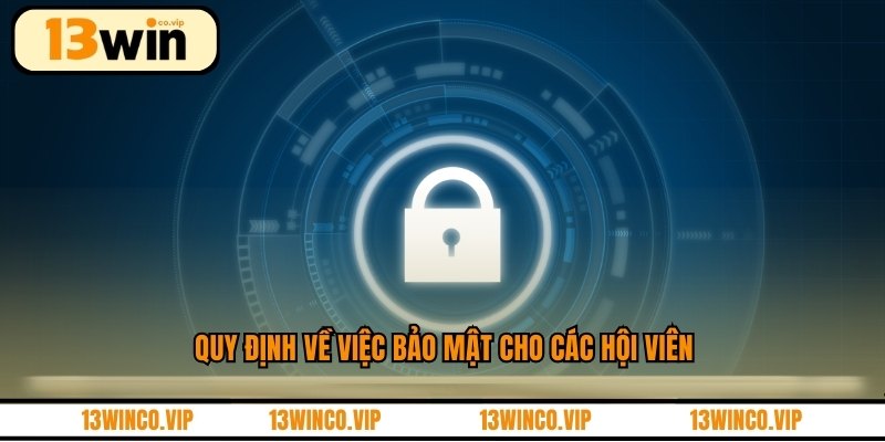 Quy định về việc bảo mật cho các hội viên
