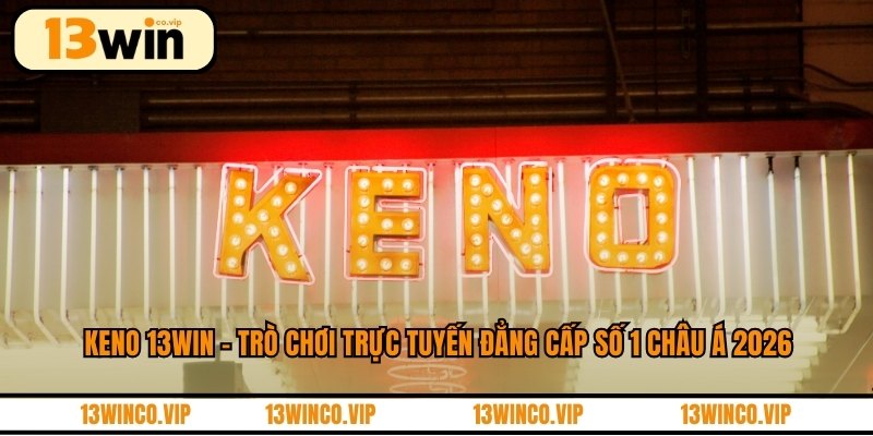 Keno 13WIN